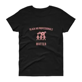 Black HR Professionals Matter (Logo) - Women's short sleeve t-shirt