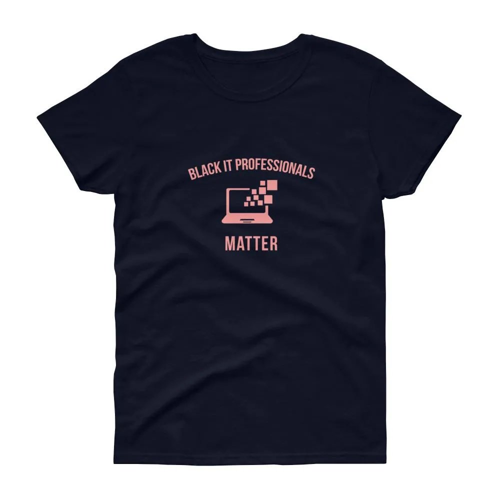 Black IT Professionals Matter - Women's short sleeve t-shirt