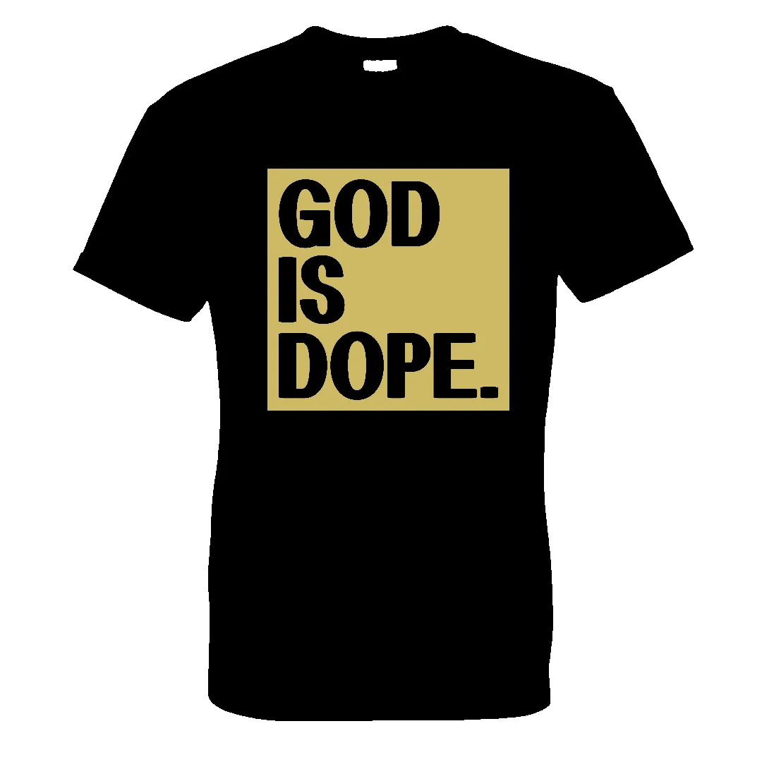 God is Dope, God Lover Shirt, Religious Shirt, Jesus Believer Shirt, Love Jesus, God is Good, God Shirt, Trust God, God Loves Me, Unisex Tee