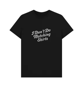 I Don't T-shirt