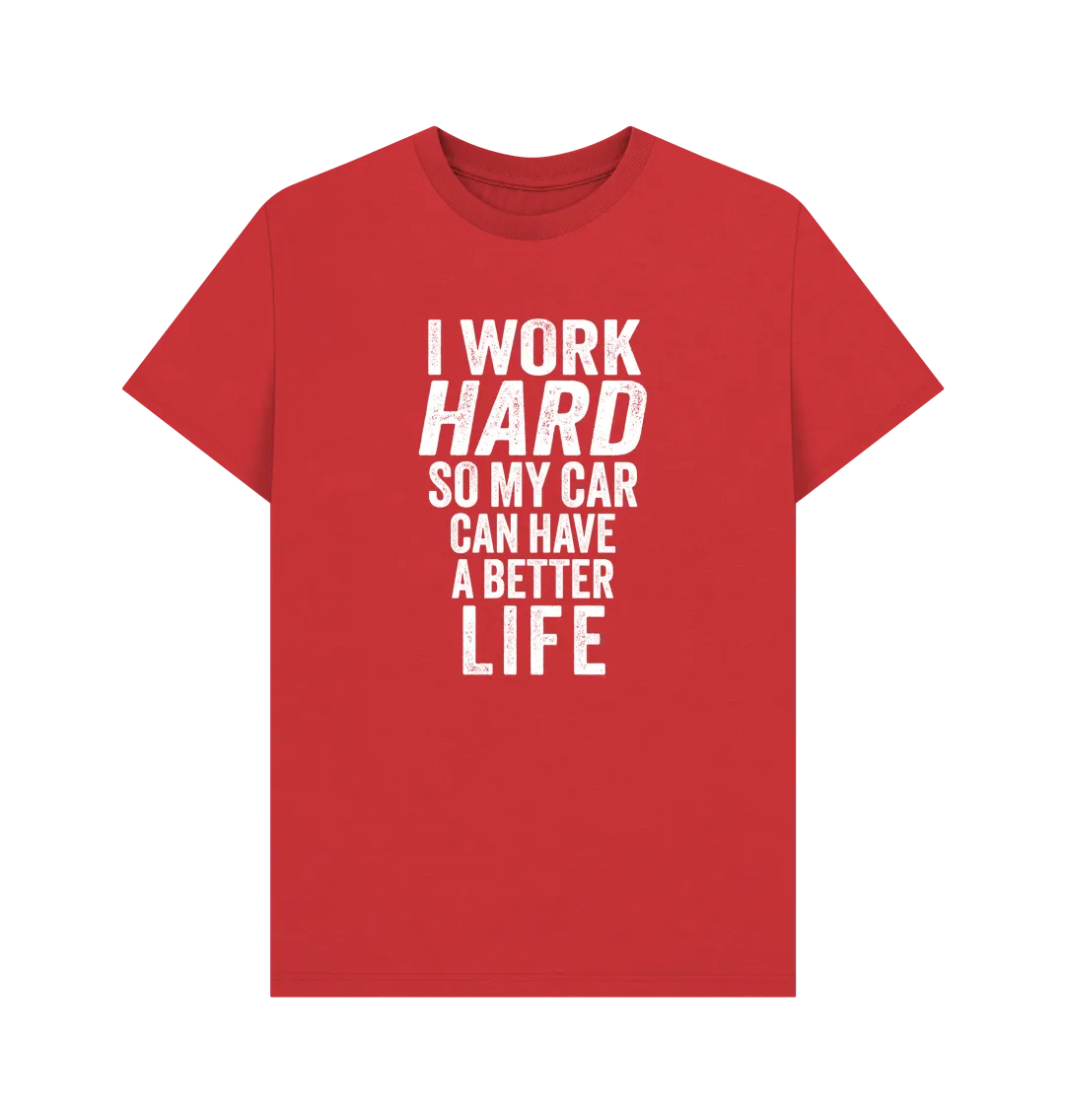 I Work Hard T-shirt