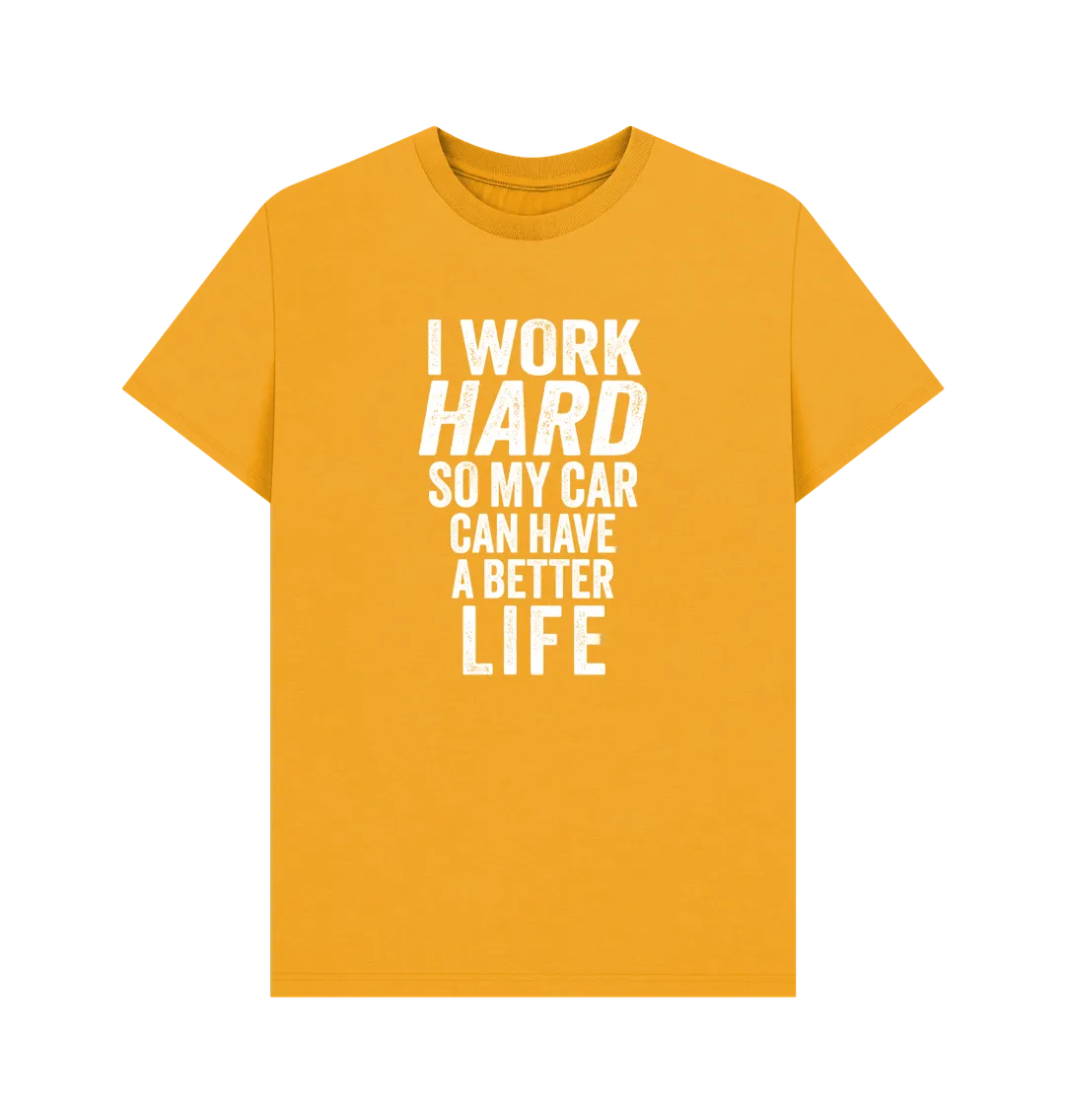 I Work Hard T-shirt