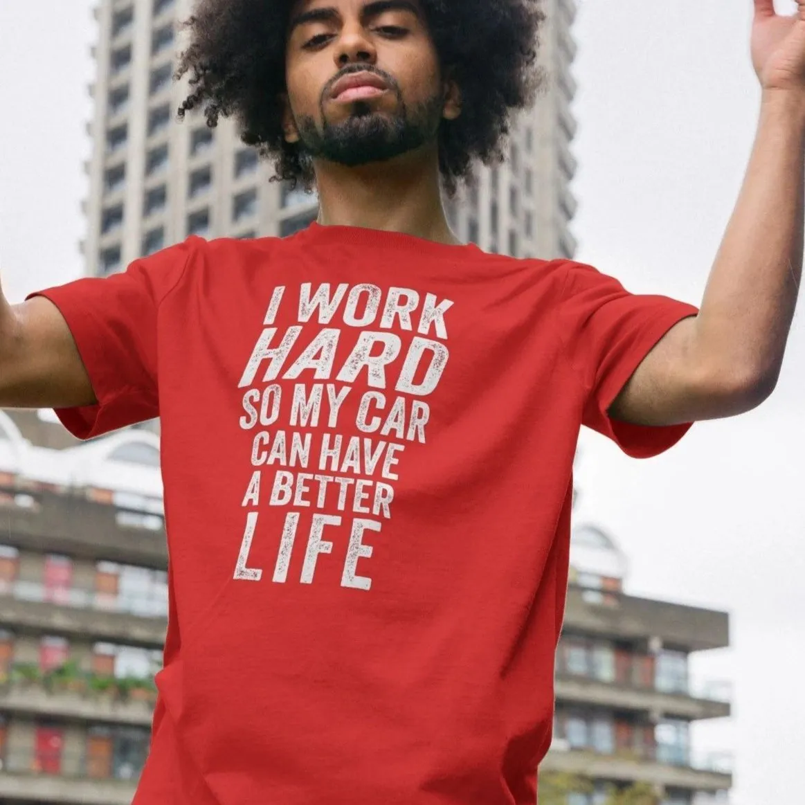 I Work Hard T-shirt