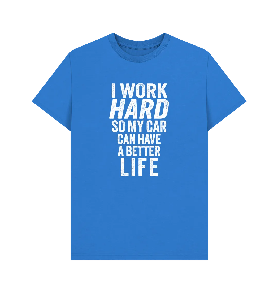 I Work Hard T-shirt