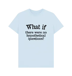 What If T-shirt