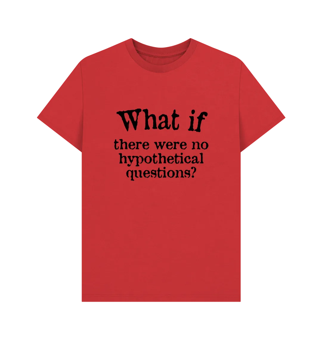 What If T-shirt