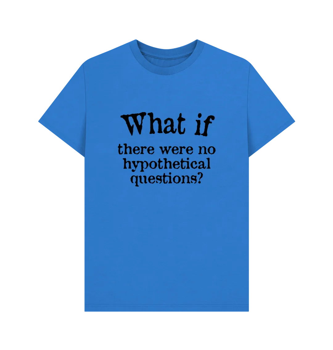 What If T-shirt